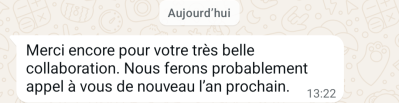 Merci encore pour votre très belle collaboration. Nous ferons probablement appel à vous de nouveau l’an prochain.