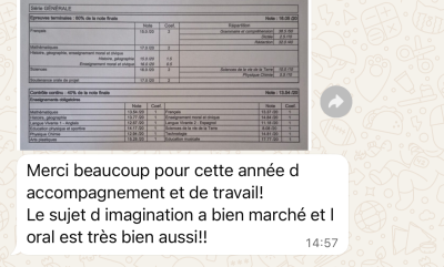 Merci beaucoup pour cette année d'accompagnement et de travail ! Le sujet d'imagination a bien marché et l'oral est très bien réussi aussi !!
