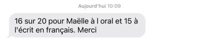 16 sur 20 pour Maëlle à l'oral et 15 à l'écrit en français. Merci